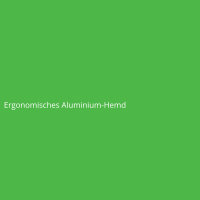 Ergonomisches Aluminium-Hemd